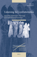 Listening to Confraternities: Spaces for Performance, Patronage and Urban Musical Experience