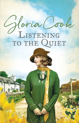 Listening to the Quiet: A gripping saga of love and secrets in a Cornish village - Cook, Gloria