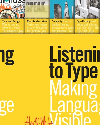 Listening to Type: Making Language Visible - White, Alex W