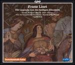 Liszt: Die legende von der heiligen Elisabeth
