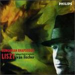 Liszt: Hungarian Rhapsodies - Budapest Festival Orchestra; Ivn Fischer (conductor)