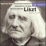 Liszt: Rhapsodie espagnole; Mephisto Waltz; Bénédiction de Dieu
