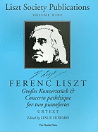 Liszt Society Pub V9: Grobes Konzerstuck & Concerto Pathetiques for 2 Pianofortes