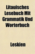 Litauisches Lesebuch Mit Grammatik Und Worterbuch