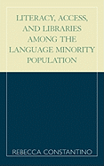 Literacy, Access, and Libraries Among the Language Minority Community