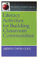Literacy Activities for Building Classroom Communities (the Pippin Teacher's Library)
