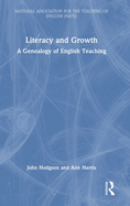 Literacy and Growth: A Genealogy of English Teaching