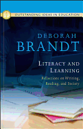 Literacy and Learning: Reflections on Writing, Reading, and Society