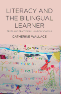 Literacy and the Bilingual Learner: Texts and Practices in London Schools