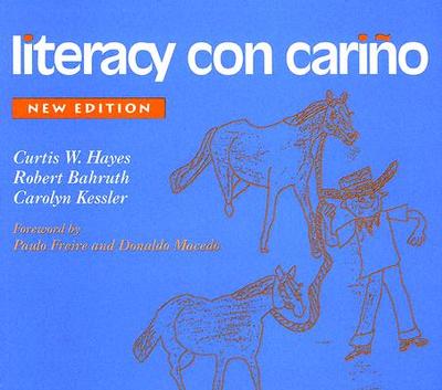 Literacy Con Cario: A Story of Migrant Children's Success - Hayes, Curtis, and Bahruth, Robert, and Kessler, Carolyn