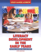Literacy Development in the Early Years (Book Alone) - Morrow, Lesley Mandel, PhD