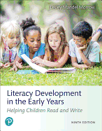 Literacy Development in the Early Years: Helping Children Read and Write and Mylab Education with Enhanced Pearson Etext -- Access Card Package
