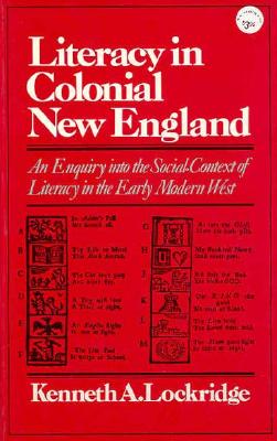 Literacy in Colonial New England - Lockridge, Kenneth A