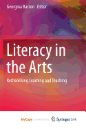 Literacy in the Arts: Retheorising Learning and Teaching