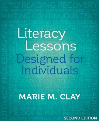 Literacy Lessons Designed for Individuals: Second Edition - Clay, Marie
