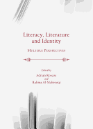 Literacy, Literature and Identity: Multiple Perspectives