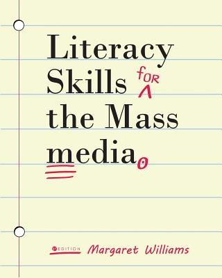 Literacy Skills for the Mass Media - Williams, Margaret