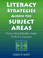Literacy Strategies Across the Subject Areas - Wood, Karen D, PhD