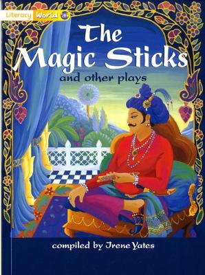 Literacy World Fiction Stage 1 Magic Sticks and Other Plays - Yates, Irene