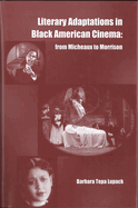 Literary Adaptations in Black American Cinema: From Michieux to Morrison