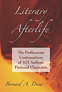 Literary Afterlife: The Posthumous Continuations of 325 Authors' Fictional Characters