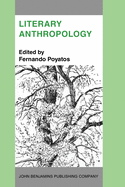 Literary Anthropology: A New Interdisciplinary Approach to People, Signs and Literature