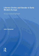 Literary Circles and Gender in Early Modern Europe: A Cross-Cultural Approach