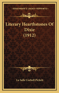 Literary Hearthstones of Dixie (1912)