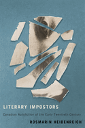 Literary Impostors: Canadian Autofiction of the Early Twentieth Century