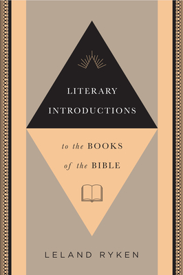 Literary Introductions to the Books of the Bible - Ryken, Leland, Dr.