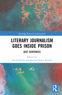 Literary Journalism Goes Inside Prison: Just Sentences