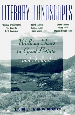 Literary Landscapes: Great Britain and Ireland - Franco, L N