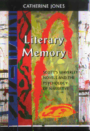 Literary Memory: Scott's Waverley Novels and the Psychology of Narrative