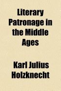 Literary Patronage in the Middle Ages