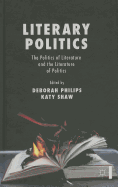 Literary Politics: The Politics of Literature and the Literature of Politics