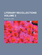 Literary Recollections Volume 2