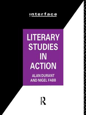 Literary Studies in Action - Durant, Alan, and Fabb, Nigel