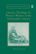 Literary Theology by Women Writers of the Nineteenth Century