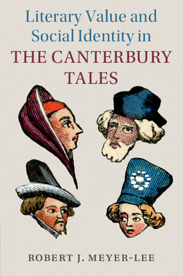 Literary Value and Social Identity in The Canterbury Tales - Meyer-Lee, Robert J