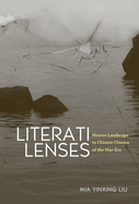 Literati Lenses: Wenren Landscape in Chinese Cinema of the Mao Era