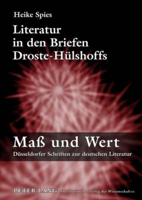 Literatur in Den Briefen Droste-Huelshoffs - Hansen, Volkmar (Editor), and Spies, Heike
