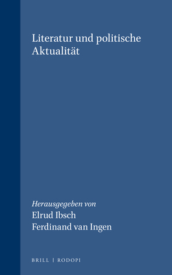 Literatur Und Politische Aktualitat - Ibsch, Elrud, and Van Ingen, Ferdinand, and Visser, Anthonya