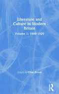 Literature and Culture in Modern Britain: Volume 1: 1900-1929