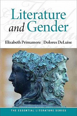Literature and Gender - Primamore, Elizabeth, and DeLuise, Dolores