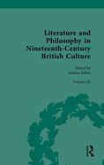 Literature and Philosophy in Nineteenth Century British Culture: Volume III: Literature and Philosophy in the 'Long-Late-Victorian' Period
