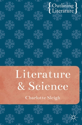 Literature and Science - Sleigh, Charlotte