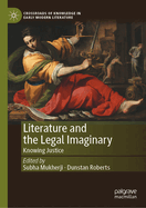 Literature and the Legal Imaginary: Knowing Justice