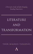 Literature and Transformation: A Narrative Study of Life-Changing Reading Experiences