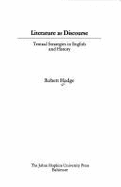 Literature as Discourse: Textual Strategies in English and History - Hodge, Bob, and Hodge, Robert, Professor