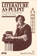 Literature as Pulpit: The Christian Social Activism of Nellie L McClung
